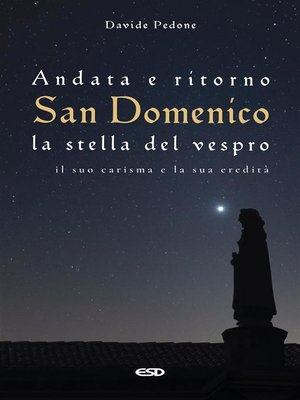 cover image of Andata e ritorno. San Domenico, la stella del vespro. Il suo carisma e la sua eredità